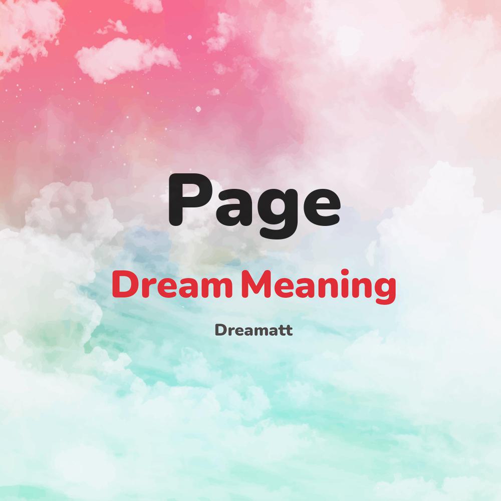 what is the spiritual meaning of Page in dreams, dreaming about Page