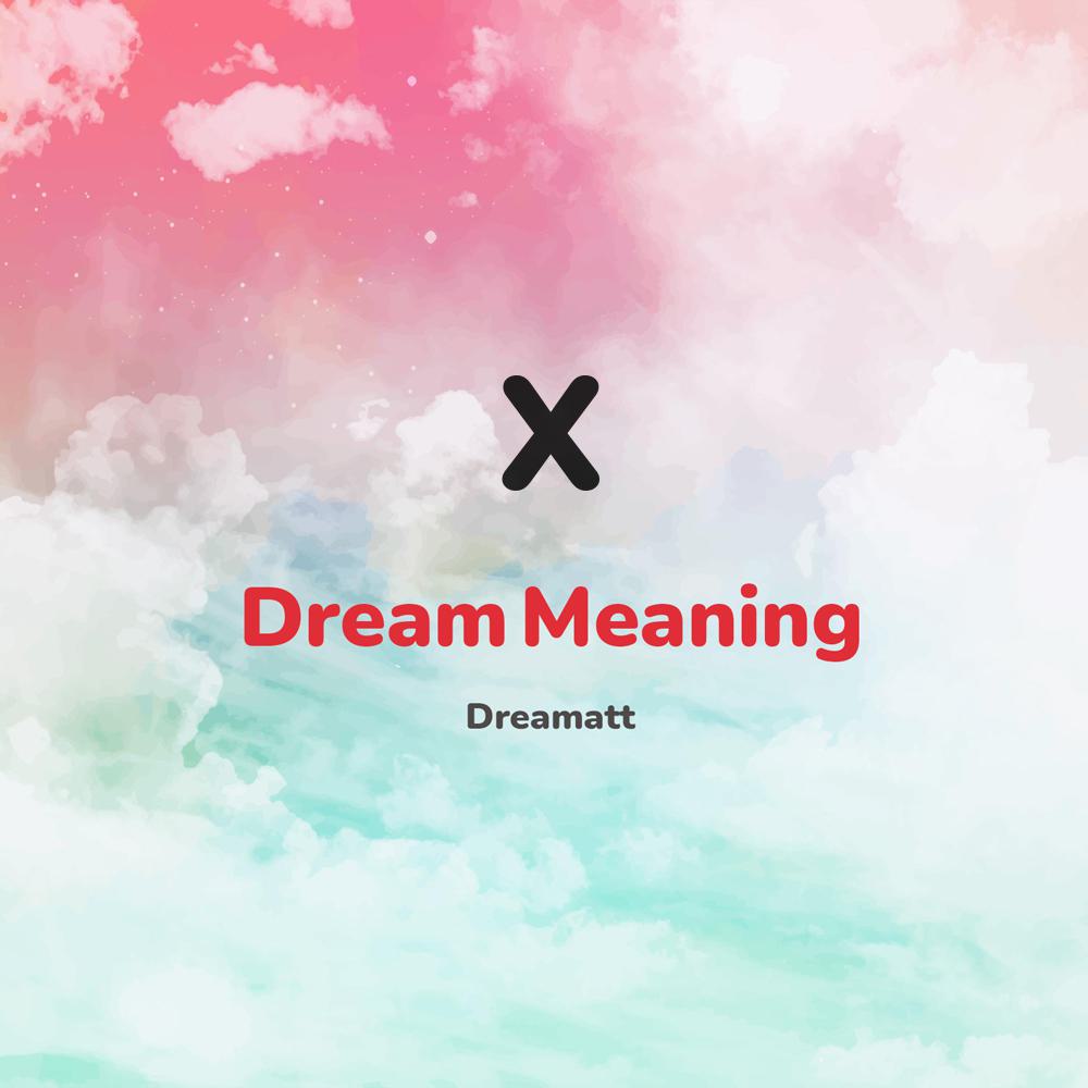 what is the spiritual meaning of X in dreams, dreaming about X